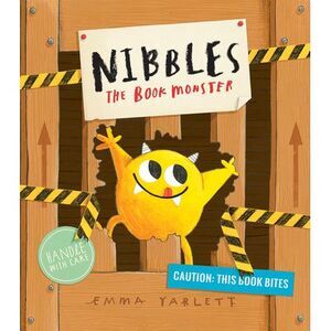 Nibbles: The Book Monster -- Emma Yarlett